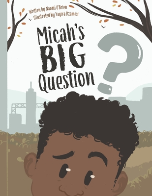 Micah's Big Question - O'Brien, Naomi