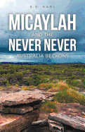 Micaylah and the Never Never: Australia Beckons