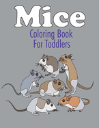 Mice Coloring Book For Toddlers: Fun and Easy Mice Coloring Pages, Gift for Rat lovers ( Boys and Girls )