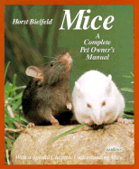 Mice: Everything about Care, Nutrition, Diseases, Behavior, and Breeding