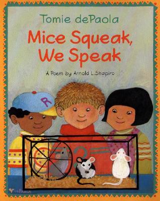 Mice Squeak, We Speak - Shapiro, Arnold L