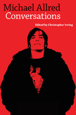 Michael Allred: Conversations - Irving, Christopher (Editor)