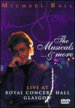 Michael Ball: The Musicals... & More - 