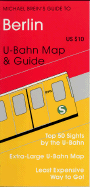 Michael Brein's Guide to Berlin by the U-Bahn - Brein, Michael