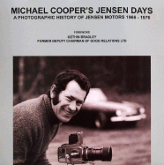 Michael Cooper's Jensen Days: A Photographic History of Jensen Motors 1966-1976