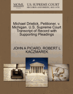 Michael Drielick, Petitioner, V. Michigan. U.S. Supreme Court Transcript of Record with Supporting Pleadings