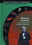 Michael Faraday and the Discovery of Electromagnetism