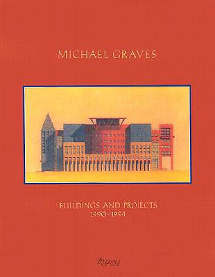 Michael Graves: Buildings and Projects 1990-1994 - Abrams, Janet, and Nichols, Karen (Editor), and Burke, Lisa, MEd (Editor)