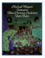 Michael Hague's Favourite Hans Christian Andersen Fairy Tales - Andersen, Hans Christian