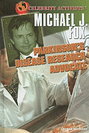 Michael J. Fox: Parkinson's Disease Research Advocate