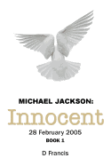 Michael Jackson: Innocent 28 February 2005: Book 1