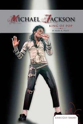 Michael Jackson: King of Pop: King of Pop - Pratt, Mary K