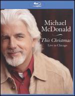 Michael McDonald: This Christmas - Live in Chicago [Blu-ray]