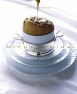 Michael Mina: The Cookbook - Mina, Michael, and Cianciulli, JoAnn
