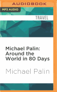 Michael Palin: Around the World in 80 Days