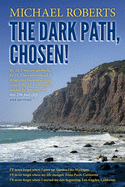 Michael Roberts: The Dark Path, Chosen!