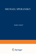 Michael Speransky: Statesman of Imperial Russia 1772-1839