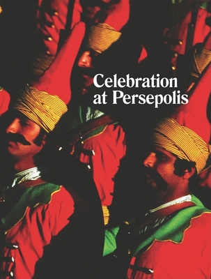 Michael Stevenson: Celebration at Persepolis - Stevenson, Michael, and Haq, Nav (Editor), and Kay, Elisa (Editor)
