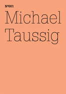 Michael Taussig: Feldforschungsnotizbucher