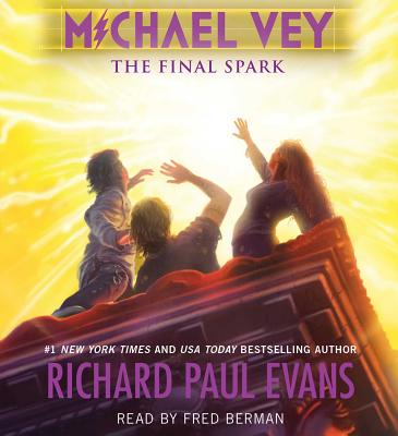 Michael Vey 7: The Final Spark - Evans, Richard Paul, and Berman, Fred (Read by)