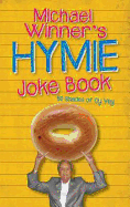 Michael Winner's Hymie Joke Book: 50 Shades of Oy Vey