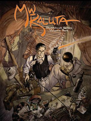 Michael Wm. Kaluta: Sketchbook Series Volume 2 - Kaluta, Michael William