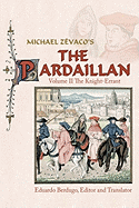 Michael Zevaco's the Pardaillan: Volume II the Knight-Errant