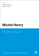 Michel Henry: The Affects of Thought