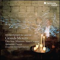 Michel-Richard de Lalande: Grand Motets - Dies Irae, Miserere, Veni Creator - Ensemble Correspondances; Sbastien Dauc (conductor)