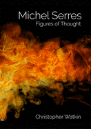 Michel Serres: Figures of Thought