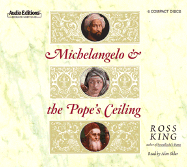 Michelangelo and the Pope's Ceiling - King, Ross, and Sklar, Alan (Read by)