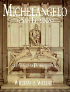 Michelangelo at San Lorenzo: The Genius as Entrepreneur - Wallace, William E