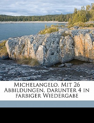 Michelangelo. Mit 26 Abbildungen, Darunter 4 in Farbiger Wiedergabe - Jantzen, Hans