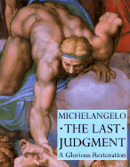 Michelangelo: The Last Judgement - A Glorious Restoration - Partridge, Loren