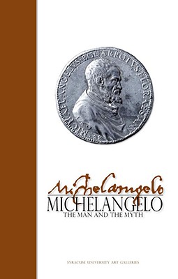 Michelangelo: The Man and the Myth - Ragionieri, Pina