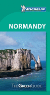 Michelin Green Guide Normandy: Travel Guide