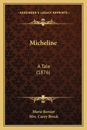 Micheline: A Tale (1876)