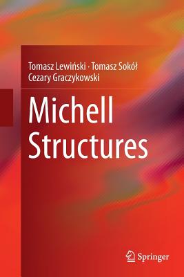 Michell Structures - Lewi ski, Tomasz, and Sokl, Tomasz, and Graczykowski, Cezary