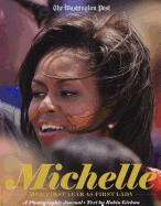 Michelle: Her First Year as First Lady