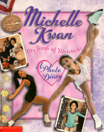 Michelle Kwan: My Book of Memories - Kwan, Michelle