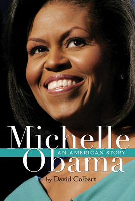 Michelle Obama: An American Story - Colbert, David