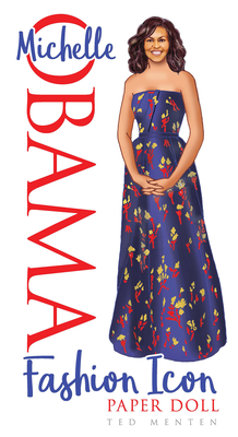 Michelle Obama Fashion Icon Paper Doll - Menten, Ted