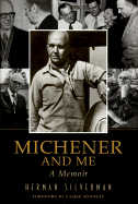 Michener and Me: A Memoir