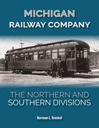 Michigan Railway Company: The Northern and Southern Divisions