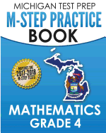 Michigan Test Prep M-Step Practice Book Mathematics Grade 4: Practice and Preparation for the M-Step Mathematics Assessments
