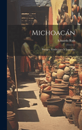 Michoacn: Paisajes, Tradiciones Y Legendas