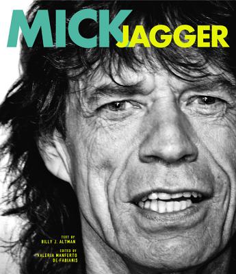 Mick Jagger: A Spectacular Rock Life - Altman, Billy J.