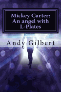 Mickey Carter: An Angel with L-Plates