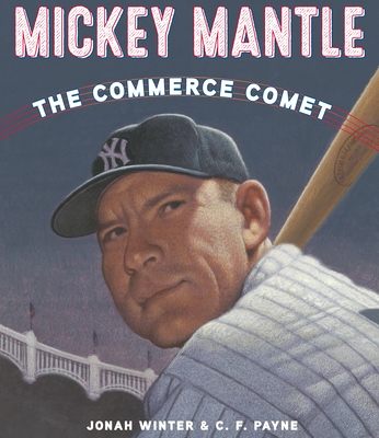 Mickey Mantle: The Commerce Comet - Winter, Jonah