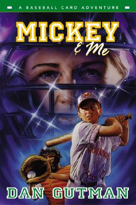 Mickey & Me: A Baseball Card Adventure - Gutman, Dan